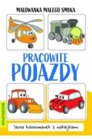 Malowanka Małego Smyka. Pracowite pojazdy praca zbiorowa