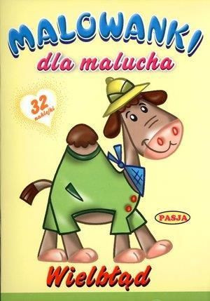 Malowanki dla malucha - Wielbłąd PASJA praca zbiorowa