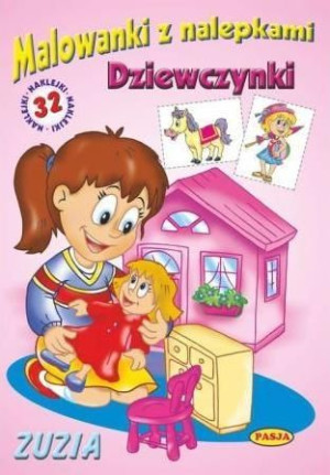 Malowanki z nalepkami. Dziewczynki. Zuzia praca zbiorowa