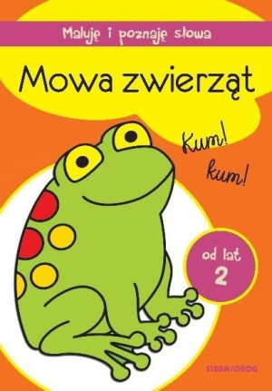 Maluję i poznaję słowa. Mowa zwierząt praca zbiorowa