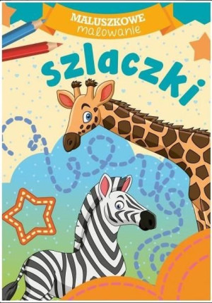 Maluszkowe malowanie. Szlaczki Wydawnictwo Skrzat