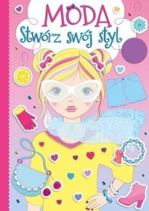 Moda. Stwórz swój styl praca zbiorowa