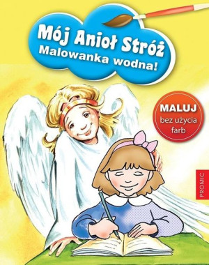 Mój Anioł Stróż - malowanka wodna Renata Krześniak