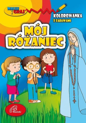 Mój różaniec. Kolorowanka z zabawami praca zbiorowa