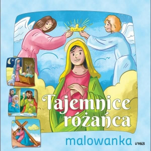 Tajemnice Różańca. Malowanka praca zbiorowa