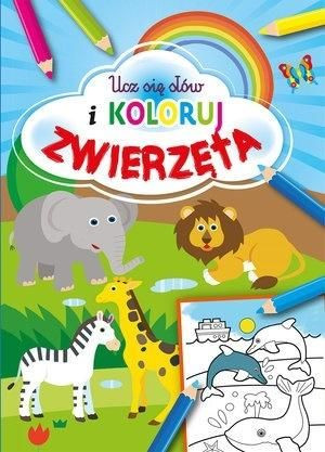 Ucz się słów i koloruj. Zwierzęta praca zbiorowa