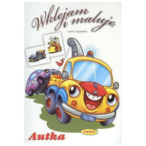 Wklejam i maluję - Autka praca zbiorowa