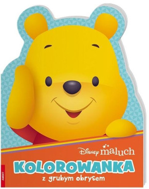 Disney Maluch. Kolorowanka z grubym obrysem praca zbiorowa
