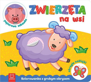Zwierzęta na wsi. Kolorowanka z grubym obrysem Agnieszka Bator