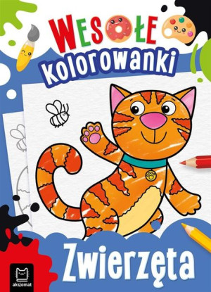 Zwierzęta. Wesołe kolorowanki 4+ Sylwia Kajdana