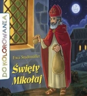 Do kolorowania - Święty Mikołaj Ewa Stadtmuller