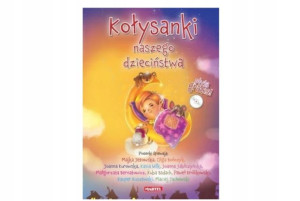 Kołysanki naszego dzieciństwa + CD Praca zbiorowa