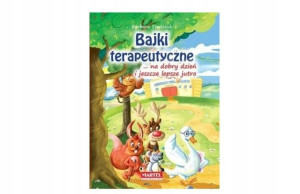 Bajki terapeutyczne ... na dobry dzień i ...