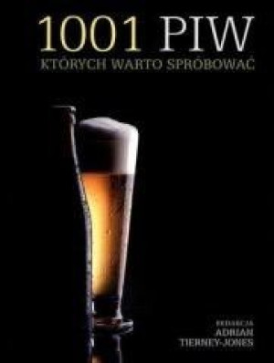 1001 piw, których warto spróbować Praca zbiorowa