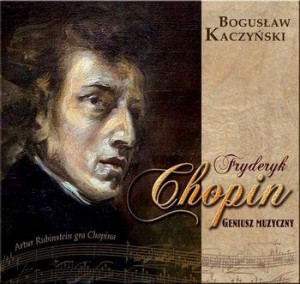 Fryderyk Chopin Geniusz Muzyczny B. Kaczyński