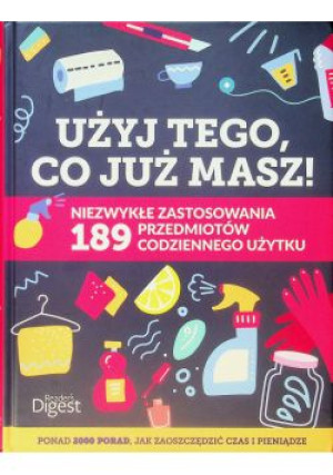 UŻYJ TEGO, CO JUŻ MASZ Praca zbiorowa