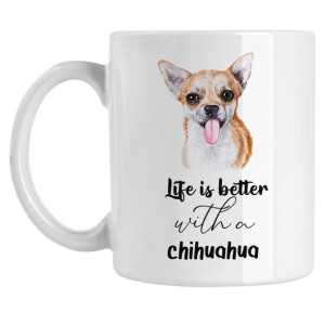Kubek Life is better with a chihuahua