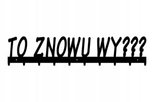 To znowu wy 90cm Wieszak ubrania do domu Prezent
