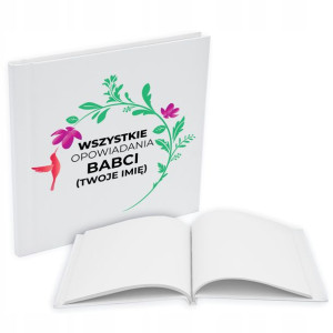ALBUM zdjęcia OPOWIEŚCI BABCI Historie dla WNUKÓW