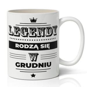 KUBEK LEGENDY RODZĄ SIĘ W GRUDNIU prezent urodziny