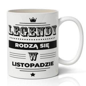 KUBEK LEGENDY RODZĄ SIĘ W LISTOPADZIE na urodziny