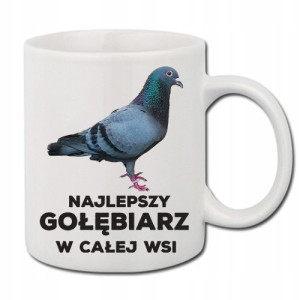 Kubek Biały z Nadrukiem Prezent dla GOŁĘBIARZA 01