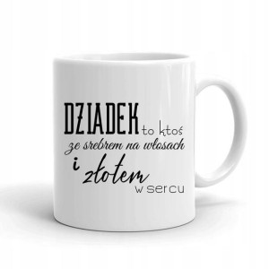 Kubek BIAŁY z nadrukiem na prezent DLA DZIADKA 01