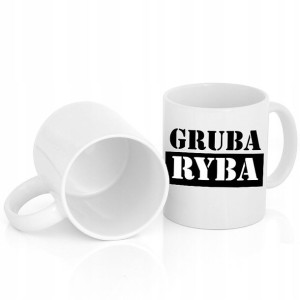 Kubek Biały z nadrukiem Prezent Gruba RYBA Wzór 01