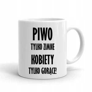 Kubek Biały z nadrukiem Śmieszny Prezent Wzór 05