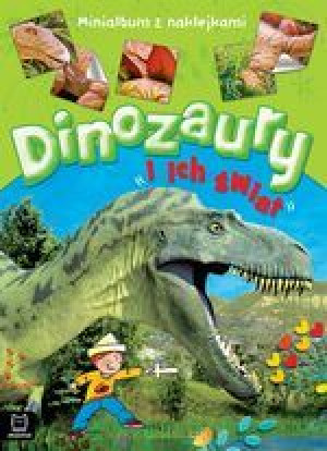 Książka Dinozaury i ich świat. Minialbum z naklejkami