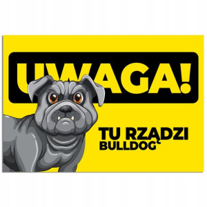Tabliczka 22x15cm UWAGA BULLDOG Wzory Uwaga PIES