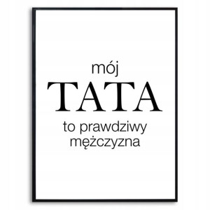 Plakat Obraz Na Prezent Na Dzień Ojca Taty Wzory