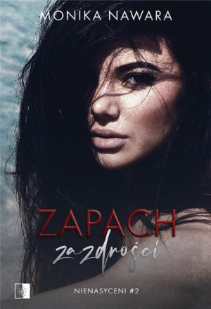 Zapach zazdrości Monika Nawara