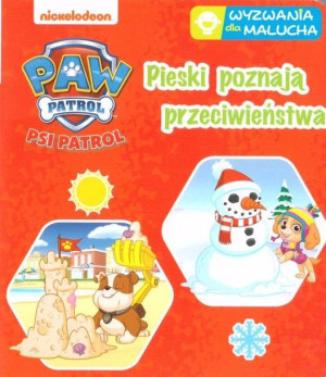Psi Patrol. Wyzwania dla malucha. Pieski poznają.. praca zbiorowa
