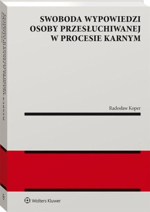 Swoboda wypowiedzi osoby przesłuchiwanej... Radosław Koper