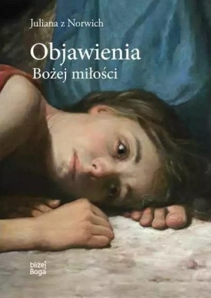 Objawienia Bożej miłości Julianna z Norwich