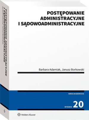 Postępowanie administracyjne i sądowoadm. Barbara Adamiak, Janusz Borkowski