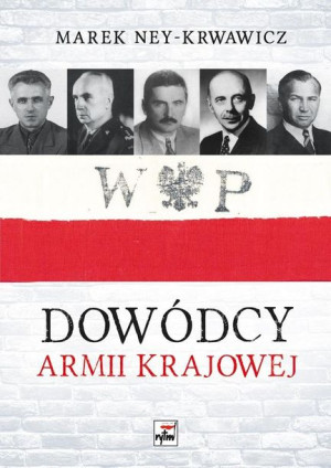 Dowódcy Armii Krajowej Marek Ney-Krwawicz