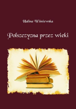 Polszczyzna przez wieki Halina Wiśniewska