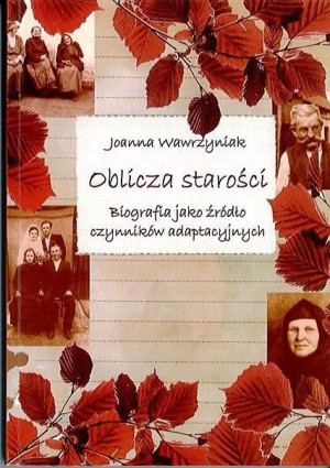 Oblicza starości Joanna Wawrzyniak