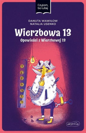 Czytam, bo lubię. Wierzbowa 13 Natalia Usenko, Danuta Wawiłow