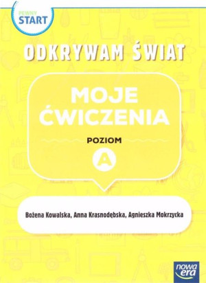 Pewny start. Odkrywam świat Moje ćwiczenia poz.A praca zbiorowa