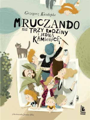 Mruczando na trzy rodziny Grzegorz Kasdepke, Joanna Kłos