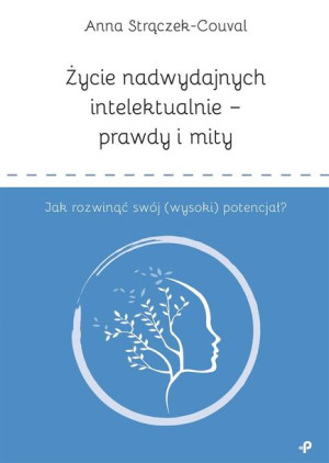 Życie nadwydajnych intelektualnie Anna Strączek-Couval