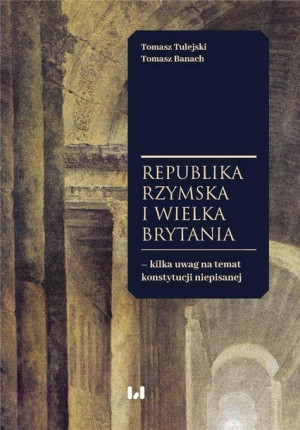 Republika Rzymska i Wielka Brytania.. Tomasz Banach, Tomasz Tulejski