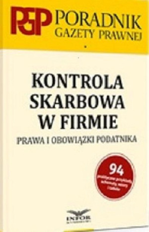 Kontrola skarbowa. Prawa i obowiązki podatnika praca zbiorowa