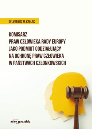 Komisarz Praw Człowieka Rady Europy... Sylweriusz M. Królak