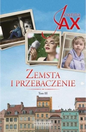 Zemsta i przebaczenie T.3 Bezkres nadziei Joanna Jax