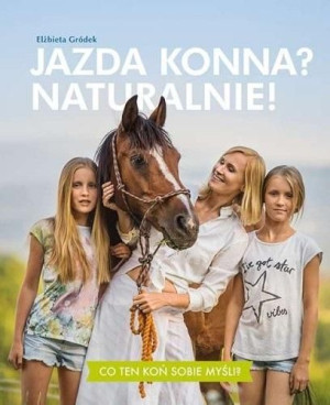 Jazda konna? Naturalnie! w,2 Elżbieta Gródek