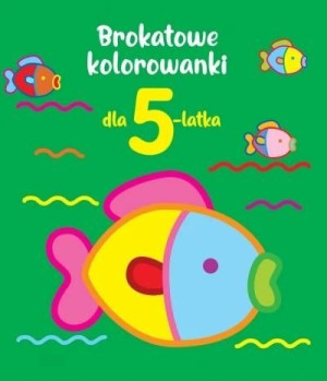 Brokatowe kolorowanki dla 5-latka praca zbiorowa